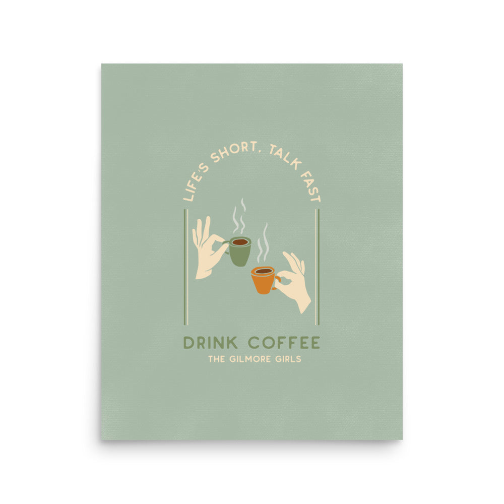 Gilmore Girls Quote Inspired Print | Talk Fast Coffee Poster