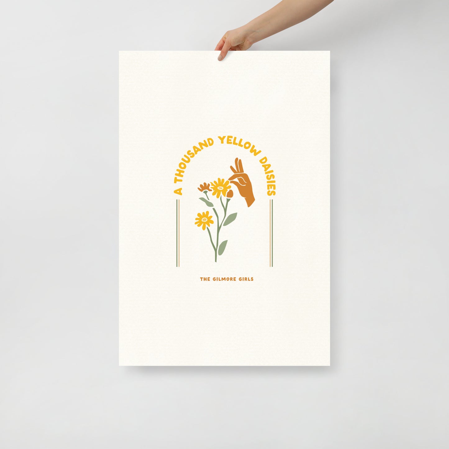 Gilmore Girls Quote Inspired Print | A Thousand Yellow Daisies Poster